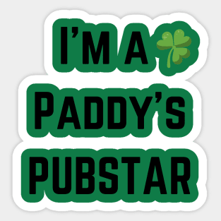 We love this 'I'm a paddys pubstar'! Perfect for St Patricks Day! Sticker